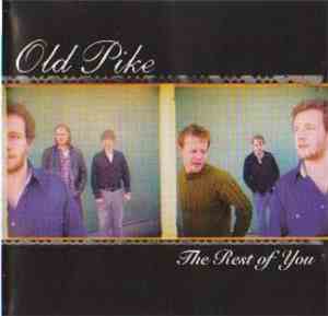 Old Pike - The Rest Of You