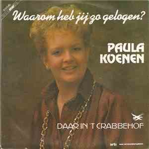 Paula Koenen - Waarom Heb Jij Zo Gelogen