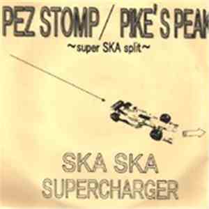 Pez Stomp / Pike's Peak - Ska Ska Supercharger