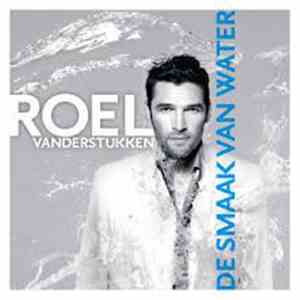 Roel Vanderstukken - De Smaak Van Water