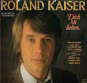 Roland Kaiser - Dich Zu Lieben