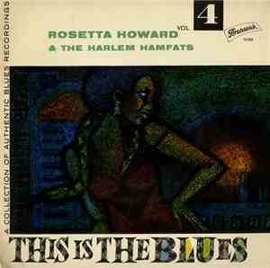 Rosetta Howard & The Harlem Hamfats - This Is The Blues Vol. 4