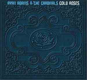 Ryan Adams & The Cardinals - Cold Roses