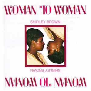 Shirley Brown - Woman To Woman