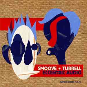 Smoove + Turrell - Eccentric Audio