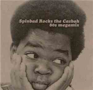 Spinbad - Rocks The Casbah: 80s Megamix