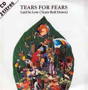 Tears For Fears - Laid So Low (Tears Roll Down)