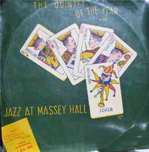 The Quintet Of The Year - Jazz At Massey Hall Volume 1