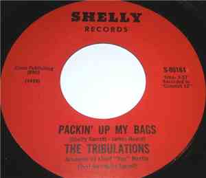 The Tribulations  - Packin' Up My Bags
