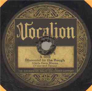 Uncle Dave Macon - Diamond In The Rough / Hold On To The Sleigh