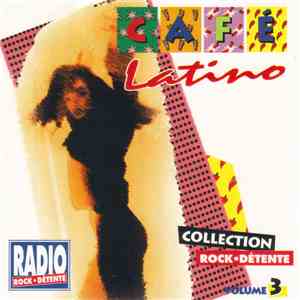 Various - Collection Rock Détente Volume 3 Café Latino