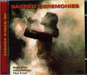 Various - Sacred Ceremonies - Music Of South Asia: India / Pakistan / Tibet ...