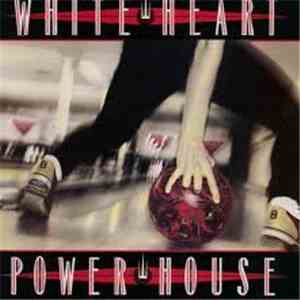 White Heart - Power House