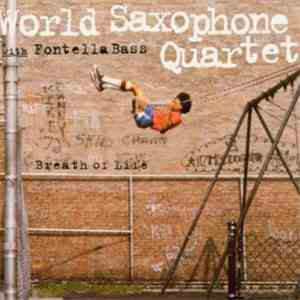 World Saxophone Quartet With Fontella Bass - Breath Of Life