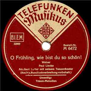Adalbert Lutter Mit Seinem Tanzorchester - O Frühling, Wie Bist Du So Schön ...