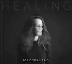 Aga Derlak Trio - Healing