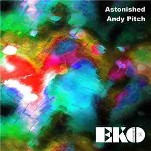 Andy Pitch - Astonished