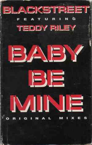 Blackstreet Featuring Teddy Riley - Baby Be Mine