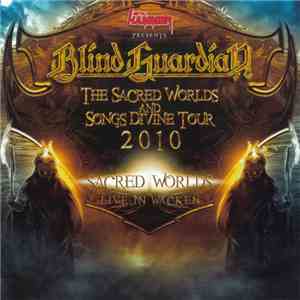 Blind Guardian - The Sacred Worlds And Songs Divine Tour 2010