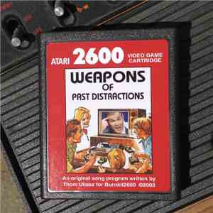 Burnkit2600 - Weapons Of Past Distractions