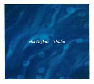 Chako - Ebb & Flow