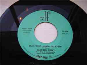 Clifford Curry - East, West, North Or South / Just A Little Taste