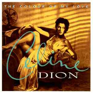 Céline Dion - The Colour Of My Love