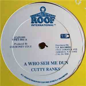 Cutty Ranks - A Who Seh Me Dun