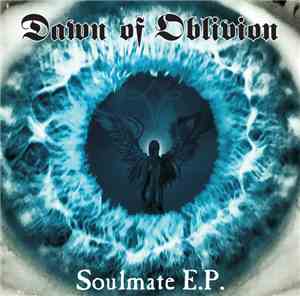 Dawn Of Oblivion - Soulmate E​.​P.