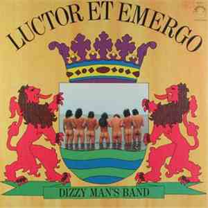 Dizzy Man's Band - Luctor Et Emergo