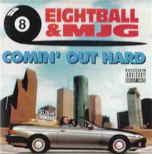 Eightball & MJG - Comin' Out Hard