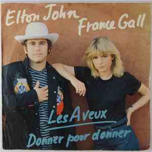 Elton John & France Gall - Les Aveux / Donner Pour Donner