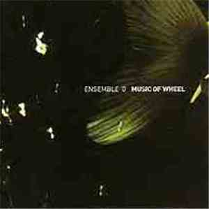 Ensemble 0 - Music Of Wheel