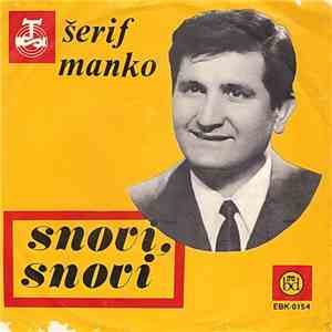 Šerif Manko - Snovi, Snovi