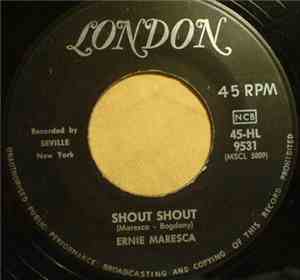 Ernie Maresca - Shout! Shout! / Crying Like A Baby Over You
