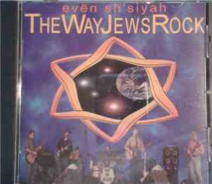 Evën Sh'siyah - The Way Jews Rock