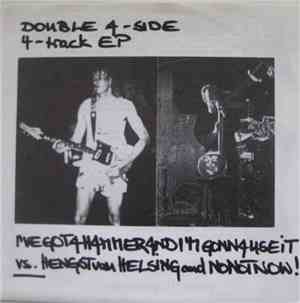 Gypznik / I've Got A Hammer And I'm Gonna Use It / Hengst Van Helsing / No  ...
