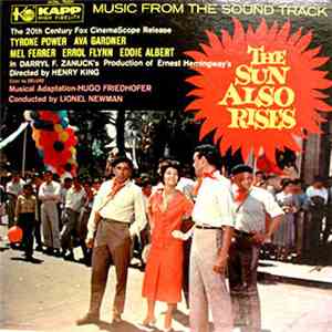 Hugo Friedhofer And Lionel Newman - The Sun Also Rises (Music From The Soun ...