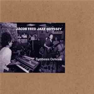 Jacob Fred Jazz Odyssey - Symbiosis Osmosis