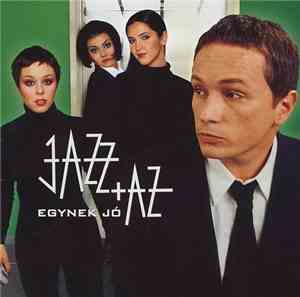 Jazz+Az - Egynek Jó