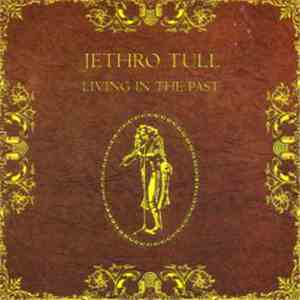 Jethro Tull - Living In The Past