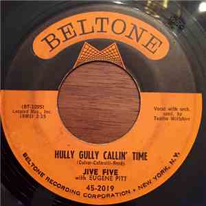 Jive Five With Eugene Pitt - Hully Gully Callin' Time / No Not Again