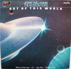 John Williams , The Boston Pops - Out Of This World