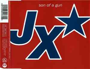 JX - Son Of A Gun