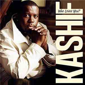 Kashif - Who Loves You?