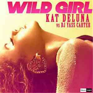Kat DeLuna vs DJ Yass Carter - Wild Girl