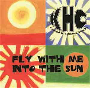 K.H.C. - Konrad Hiaslmayr Combo - Fly With Me Into The Sun