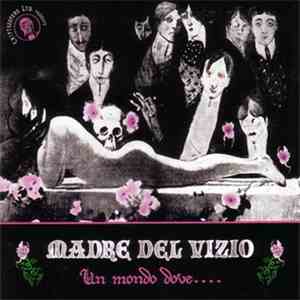 Madre Del Vizio - Un Mondo Dove....