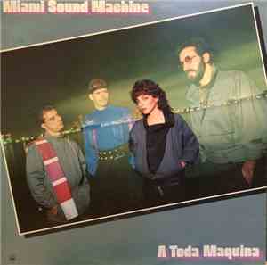 Miami Sound Machine - A Toda Maquina