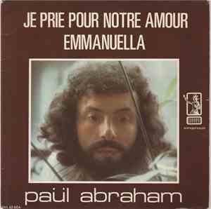 Paul Abraham  - Je Prie Pour Notre Amour